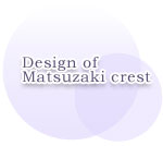 Design of Matsuzaki crest