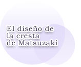 El diseño de la cresta de Matsuzaki